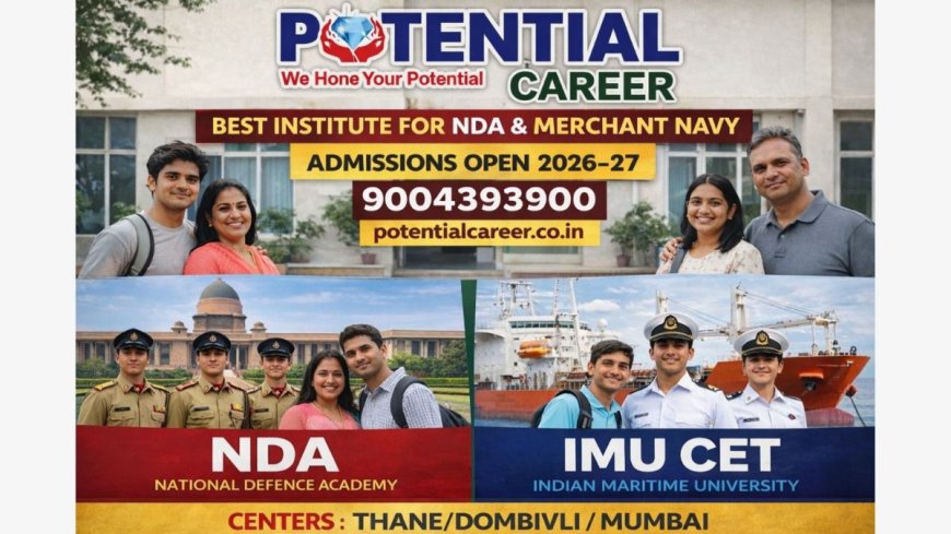Best NDA and Merchant Navy Coaching in Thane and Dombivli – Potential Career Institute