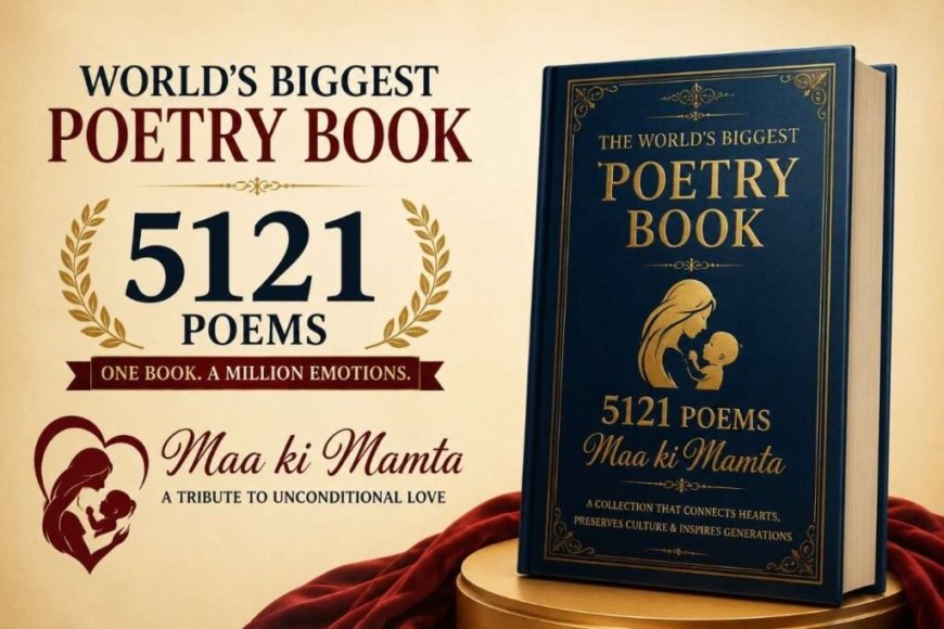 World’s Biggest Poetry Book: Dr. Andani’s 5121 Poems Celebrate Maa Ki Mamta